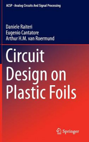 Kniha Circuit Design on Plastic Foils Daniele Raiteri