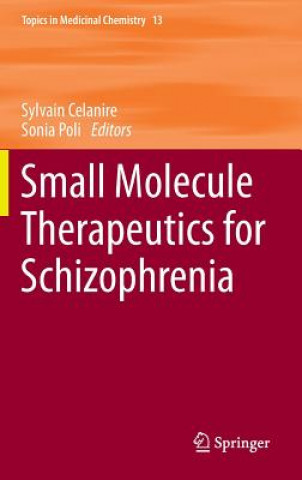 Libro Small Molecule Therapeutics for Schizophrenia Sylvain Celanire