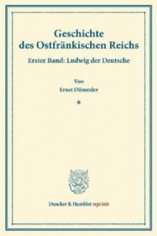 Kniha Geschichte des Ostfränkischen Reichs. Ernst Dümmler