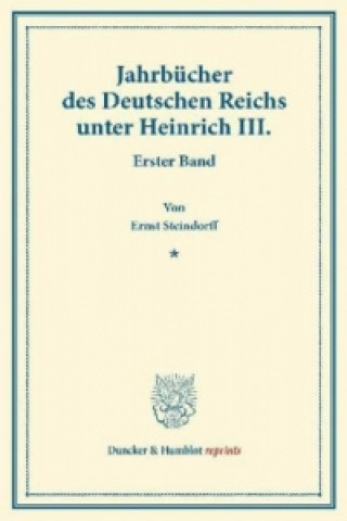 Книга Jahrbücher des Deutschen Reichs unter Heinrich III. Ernst Steindorff