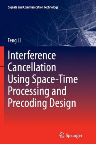 Carte Interference Cancellation Using Space-Time Processing and Precoding Design Feng Li