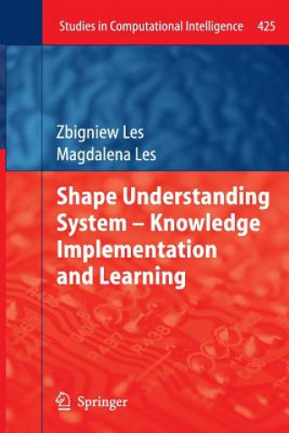Kniha Shape Understanding System - Knowledge Implementation and Learning Zbigniew Les