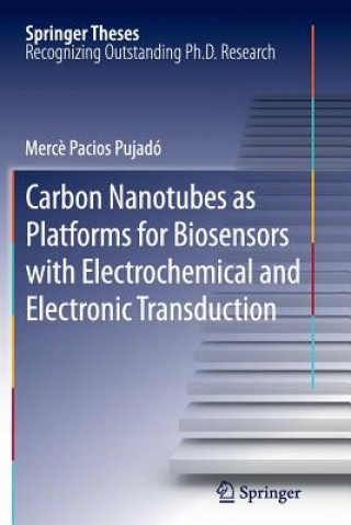 Книга Carbon Nanotubes as Platforms for Biosensors with Electrochemical and Electronic Transduction Merc? Pacios Pujadó
