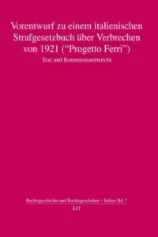 Knjiga Vorentwurf zu einem italienischen Strafgesetzbuch über Verbrechen von 1921 ("Progetto Ferri") Thomas Vormbaum