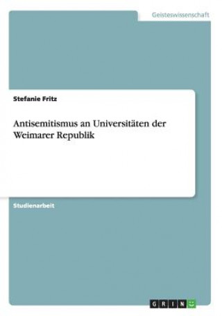 Carte Antisemitismus an Universitaten der Weimarer Republik Stefanie Fritz