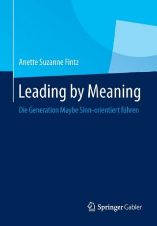 Knjiga Leading by Meaning Anette Fintz