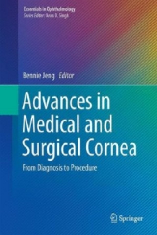 Книга Advances in Medical and Surgical Cornea Bennie H. Jeng