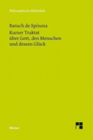 Kniha Kurzer Traktat über Gott, den Menschen und dessen Glück Baruch de Spinoza