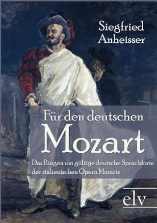 Kniha Fur den deutschen Mozart Siegfried Anheisser