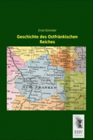 Carte Geschichte des Ostfränkischen Reiches Ernst Dümmler