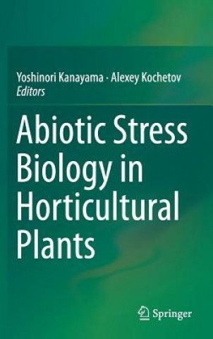 Kniha Abiotic Stress Biology in Horticultural Plants Yoshinori Kanayama