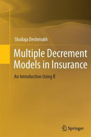 Βιβλίο Multiple Decrement Models in Insurance Shailaja Rajendra Deshmukh