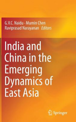 Kniha India and China in the Emerging Dynamics of East Asia G V C Naidu