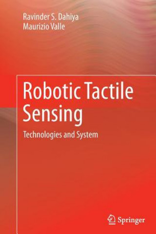 Libro Robotic Tactile Sensing Ravinder S. Dahiya