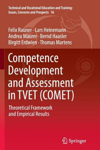 Könyv Competence Development and Assessment in TVET (Comet) Felix Rauner