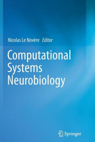 Kniha Computational Systems Neurobiology N. Le Nov?re