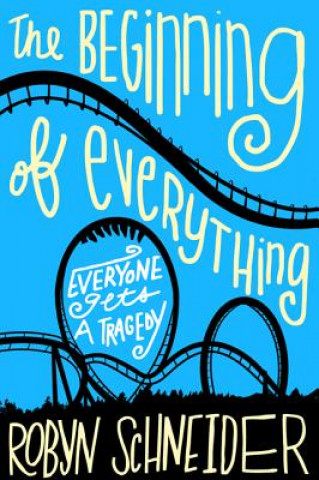 Kniha Beginning of Everything Robyn Schneider