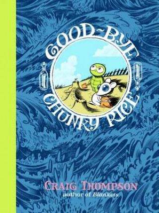 Kniha Good-Bye, Chunky Rice Craig Thompson