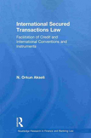 Kniha International Secured Transactions Law Orkun Akseli