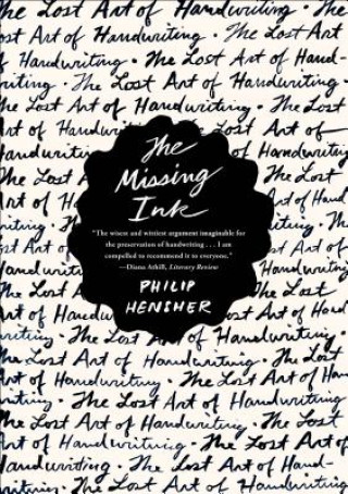 Knjiga Missing Ink Philip Hensher