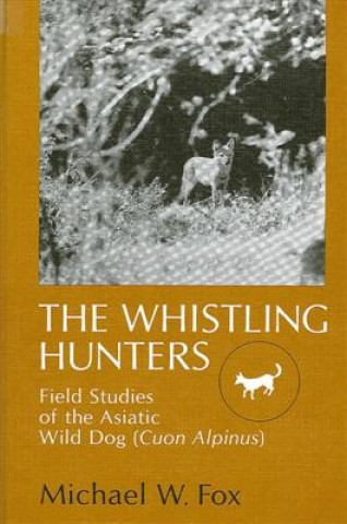 Książka Whistling Hunters Michael W. Fox