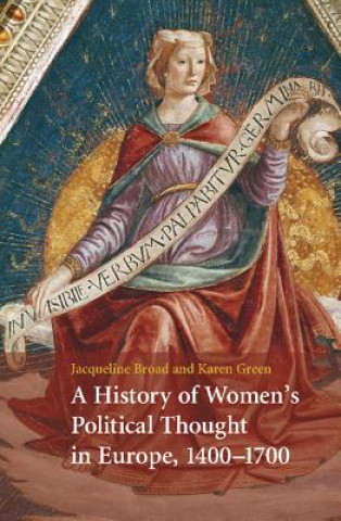 Buch History of Women's Political Thought in Europe, 1400-1700 Jacqueline Broad