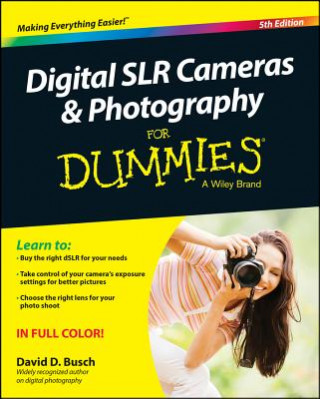 Könyv Digital SLR Cameras & Photography For Dummies, 5e David D. Busch