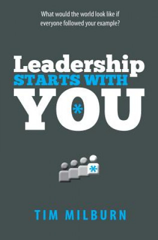 Książka Leadership Starts with You Tim Milburn