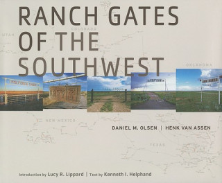 Carte Ranch Gates of the Southwest Daniel M. Olsen