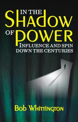 Buch In the Shadow of Power Bob Whittington