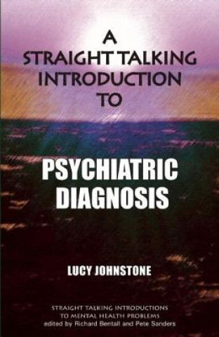 Kniha Straight Talking Introduction to Psychiatric Diagnosis Lucy Johnstone