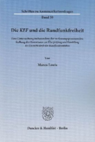 Könyv Die KEF und die Rundfunkfreiheit. Marco Louis