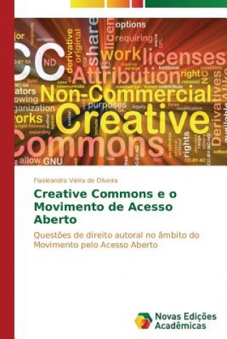 Könyv Creative Commons e o Movimento de Acesso Aberto Flasleandro Vieira de Oliveira
