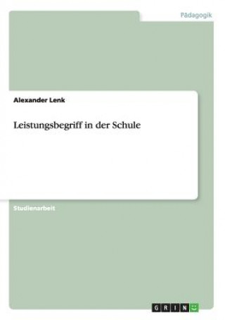 Книга Leistungsbegriff in der Schule Alexander Lenk