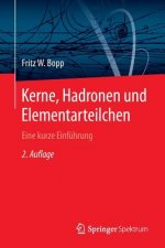 Kniha Kerne, Hadronen Und Elementarteilchen Fritz W. Bopp