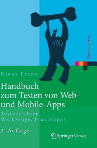 Könyv Handbuch Zum Testen Von Web- Und Mobile-Apps Klaus Franz