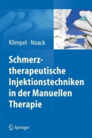 Książka Schmerztherapeutische Injektionstechniken in der Manuellen Therapie Lothar Klimpel