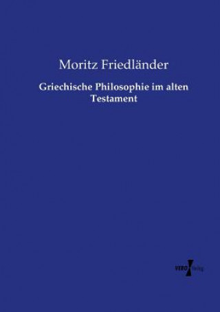 Book Griechische Philosophie im alten Testament Moritz Friedländer