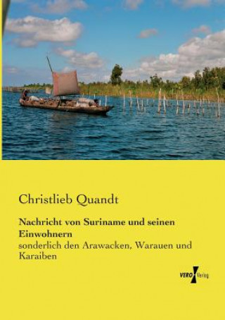 Book Nachricht von Suriname und seinen Einwohnern Christlieb Quandt