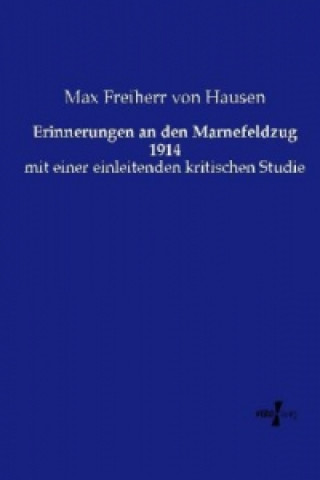 Carte Erinnerungen an den Marnefeldzug 1914 Max Freiherr von Hausen
