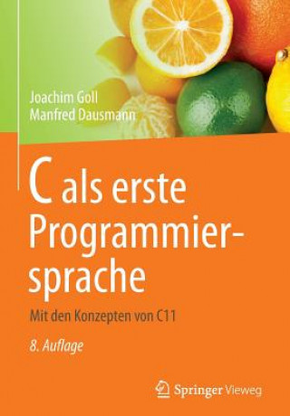 Kniha C ALS Erste Programmiersprache Joachim Goll