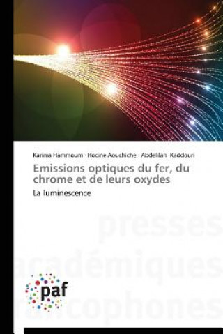 Kniha Emissions Optiques Du Fer, Du Chrome Et de Leurs Oxydes Karima Hammoum