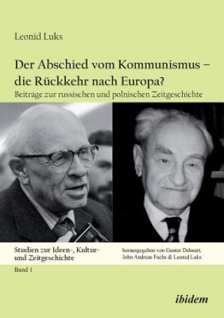 Kniha Der Abschied vom Kommunismus - die Ruckkehr nach Europa? Leonid Luks