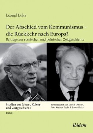 Книга Der Abschied vom Kommunismus - die Ruckkehr nach Europa? Leonid Luks