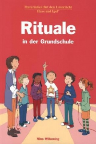 Knjiga Rituale in der Grundschule Nina Wilkening