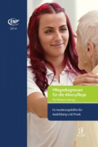 Carte ENP 2014 - Pflegediagnosen für die Altenpflege Pia Wieteck