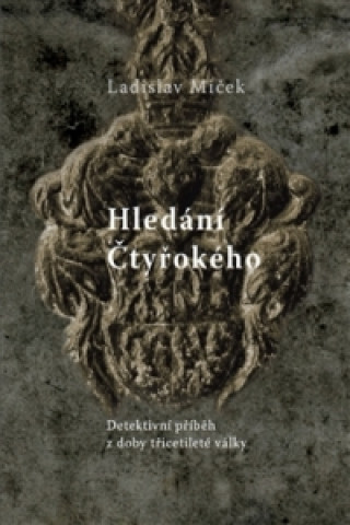 Book Hledání Čtyřokého Ladislav Miček