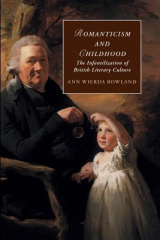 Książka Romanticism and Childhood Ann Wierda Rowland