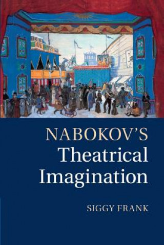 Kniha Nabokov's Theatrical Imagination Siggy Frank