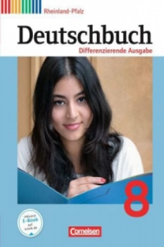 Carte Deutschbuch - Sprach- und Lesebuch - Differenzierende Ausgabe Rheinland-Pfalz 2011 - 8. Schuljahr Alexandra Biegler